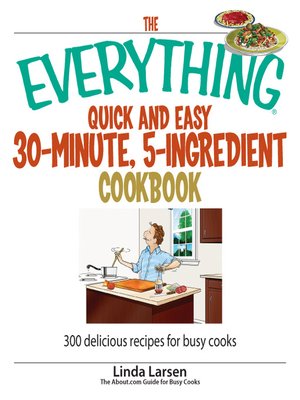 The Everything Quick and Easy 30 Minute, 5-Ingredient Cookbook - ebook